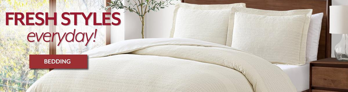 Fresh styles every day, Shop Bedding.