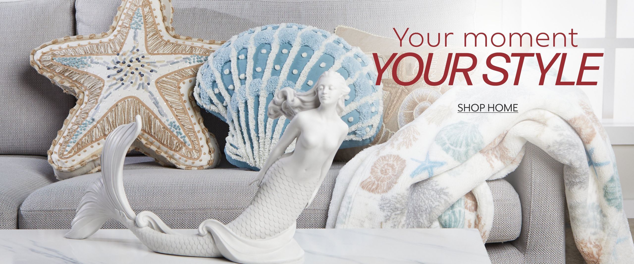 Your moment, your style, shop home