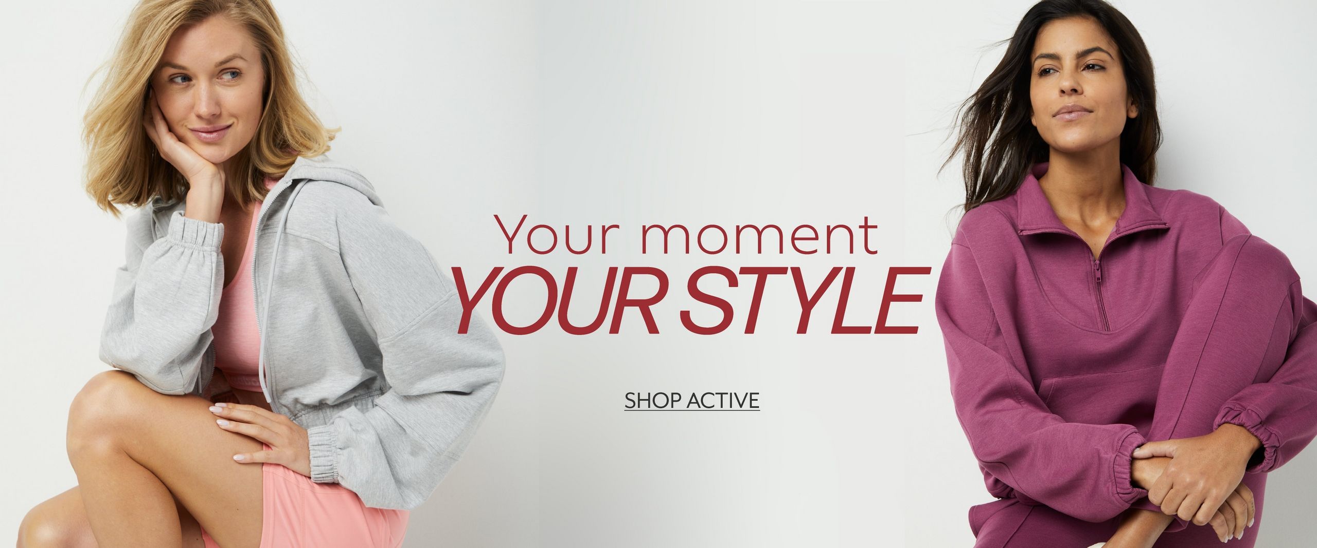 Your moment, your style, shop active